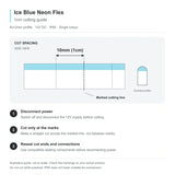 Ice Blue 6x12mm domed neon flex cutting guide showing 10mm (1cm) side-view marked intervals, disconnecting power, cutting at the marks and resealing ends.