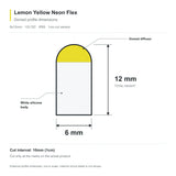 Lemon Yellow neon flex external profile with a domed colour-matched top, 6mm width, 12mm total height and 10mm (1cm) cut interval.